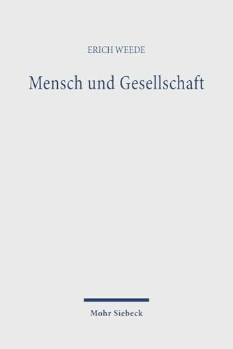 Mensch und Gesellschaft: Soziologie aus der Perspektive des methodologischen Individualismus