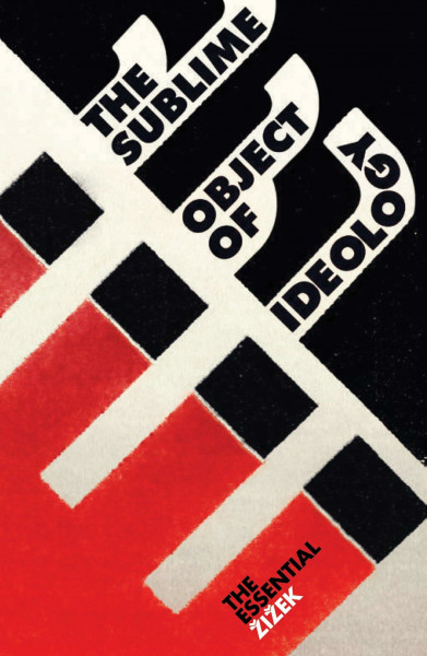 The Sublime Object of Ideology (Essential Zizek)