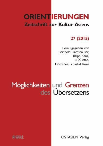 Möglichkeiten und Grenzen des Übersetzens (Orientierungen - Zeitschrift zur Kultur Asiens)