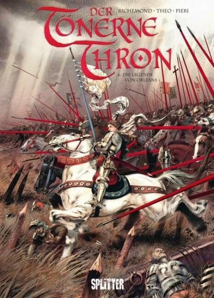 Der tönerne Thron. Band 6: Die Legende von Orléans