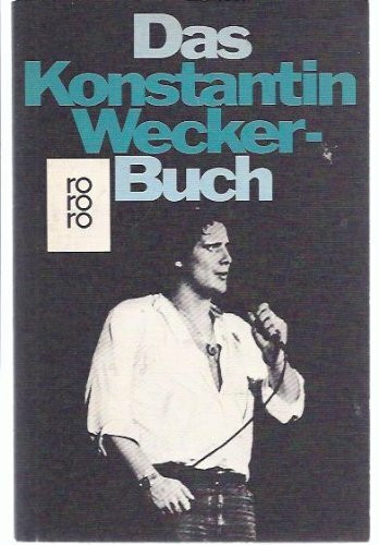 Das Konstantin Wecker Buch: Konstantin Wecker im Gespräch mit Bernd Schroeder