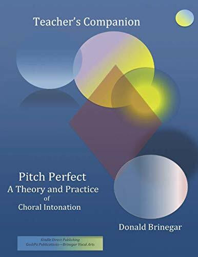 Teacher's Companion Pitch Perfect A Theory and Practice of Choral Intonation