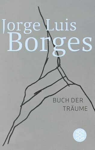 Buch der Träume (Jorge Luis Borges, Werke in 20 Bänden (Taschenbuchausgabe))