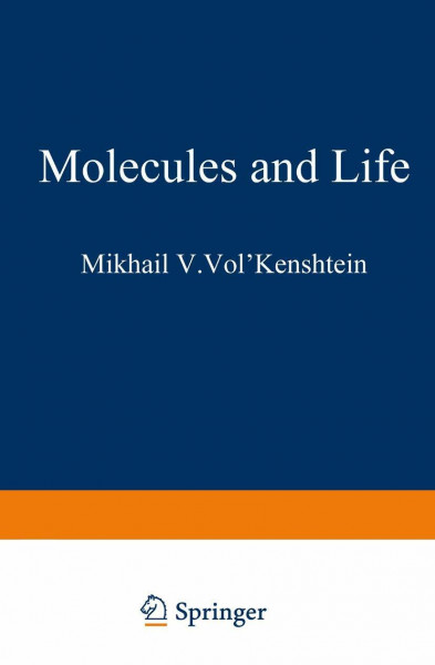 Molecules and Life: An Introduction to Molecular Biology