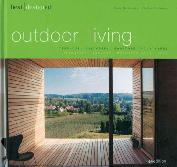 best designed outdoor living: Terrassen, Balkone, Dachterrassen, Höfe