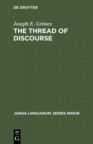 The Thread of Discourse (Janua Linguarum. Series Minor, 207)