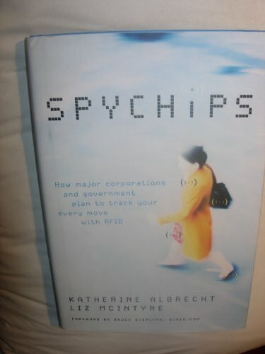 Nelson Current Spychips, How Government And Major Corporations Are Tracking Your Every Move