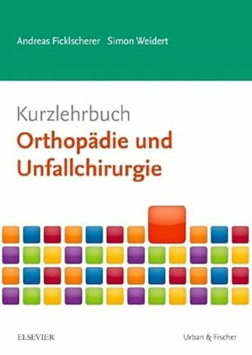 Kurzlehrbuch Orthopädie und Unfallchirurgie (Kurzlehrbücher)