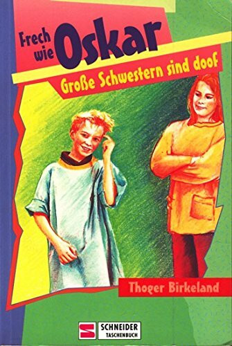 Frech wie Oskar / Grosse Schwestern sind doof
