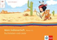Mein Indianerheft. Buchstaben und Laute üben