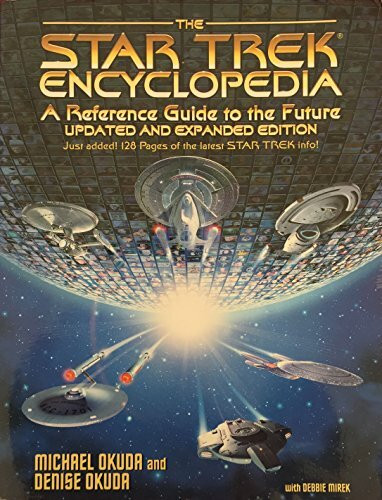 The Star Trek Encyclopedia: A Reference Guide to the Future