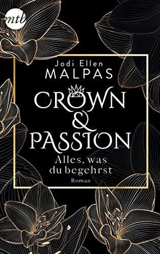 Crown & Passion - Alles, was du begehrst: Der krönende Abschluss des Zweiteilers