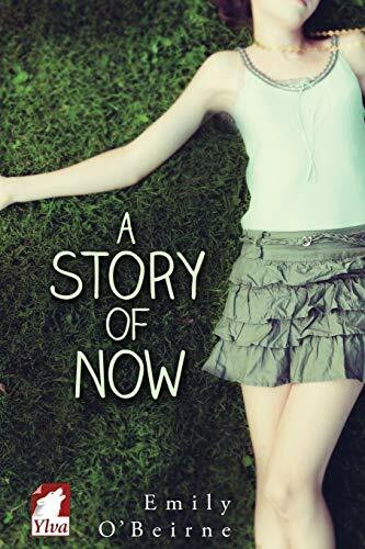 A Story of Now (A Story of Now Series)