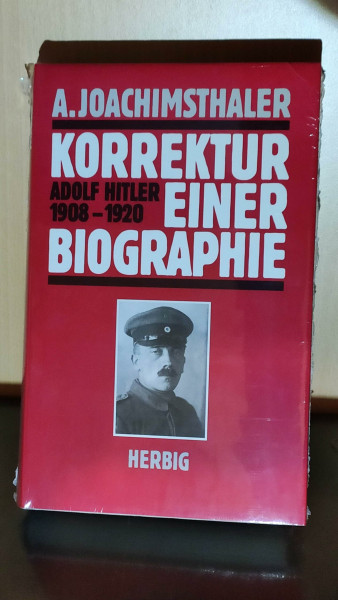 Korrektur einer Biographie: Adolf Hitler 1908-1920