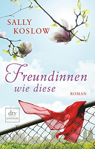 Freundinnen wie diese: Roman (dtv Fortsetzungsnummer 0)