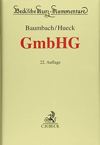 Gesetz betreffend die Gesellschaften mit beschränkter Haftung (Beck'sche Kurz-Kommentare, Band 20)