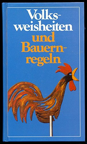 Volksweisheiten und Bauernregeln