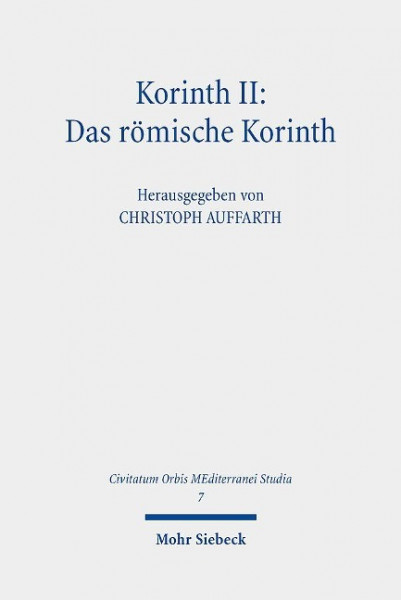 Korinth II: Das römische Korinth