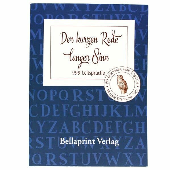 "Der kurzen Rede langer Sinn": 999 Leitsprüche zu 50 Lebensthemen