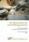 Die Wirksamkeit der Lehrerbildungssysteme: Von der Allrounderbildung zur Ausbildung professioneller Standards (Nationales Forschungsprogramm 33 - Wirksamkeit unserer Bildungssysteme)