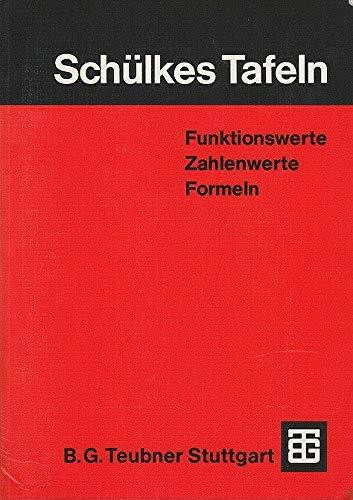 Schülkes Tafeln: Funktionswerte, Zahlenwerte, Formeln