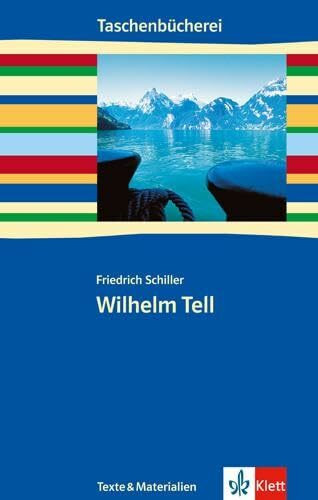 Wilhelm Tell: Klasse 9/10 (Taschenbücherei. Texte & Materialien)