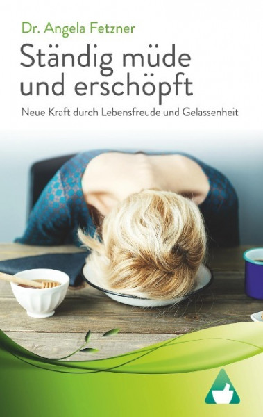 Ständig müde und erschöpft - Neue Kraft durch Lebensfreude und Gelassenheit