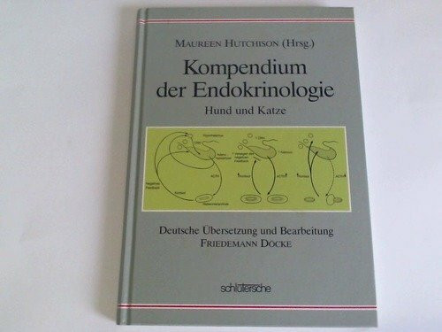 Kompendium der Endokrinologie Hund und Katze: Hund - Katze