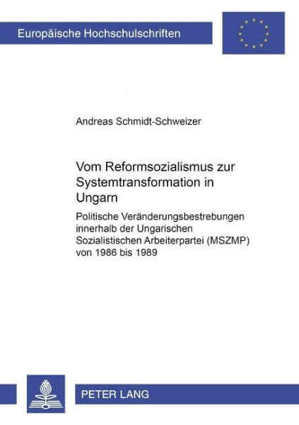 Vom Reformsozialismus zur Systemtransformation in Ungarn