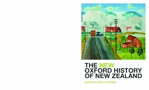 The New Oxford History of New Zealand