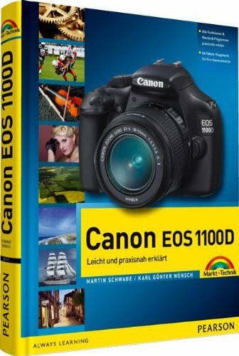 Canon EOS 1100D: leicht und praxisnah erklärt - mit 12-seitiger Klappkarte