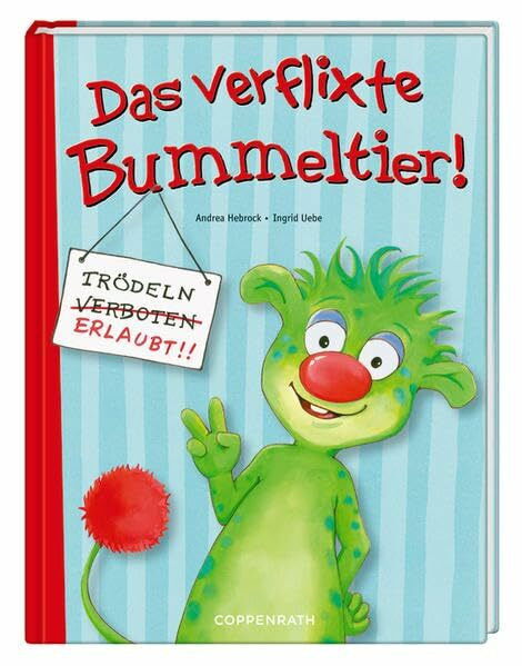 Das verflixte Bummeltier!: Trödeln (verboten) erlaubt!!