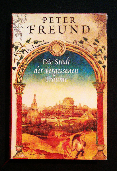 Die Stadt der vergessenen Träume: Die Legenden von Phantásien