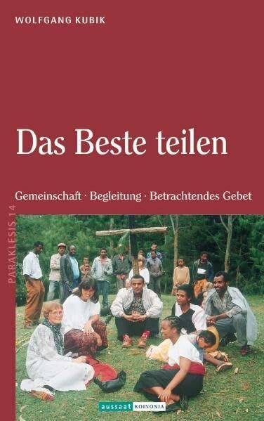 Das Beste teilen: Gemeinschaft - Begleitung - Betrachtendes Gebet