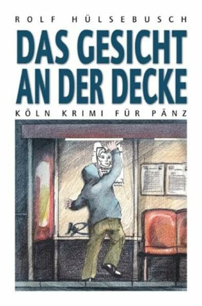 Das Gesicht an der Decke (Köln Krimi für Pänz)