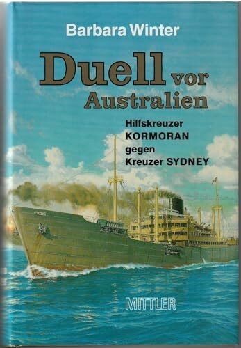 Duell vor Australien: Hilfskreuzer "Kormoran" gegen Kreuzer "Sidney"