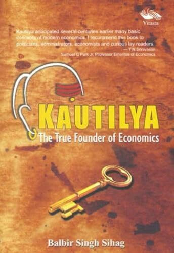 Kautilya: The True Founder of Economics
