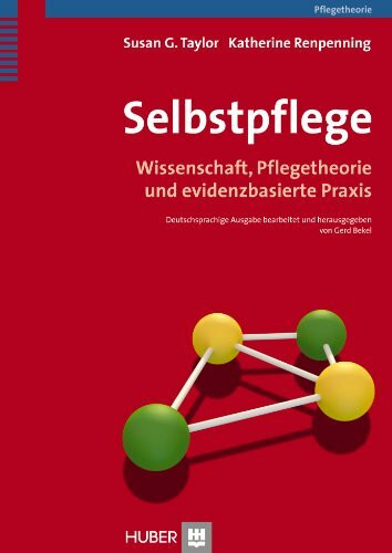 Selbstpflege: Wissenschaft, Pflegetheorie und evidenzbasierte Praxis