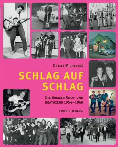 Schlag auf Schlag: Die Bremer Rock- und Beatszene 1954-1968