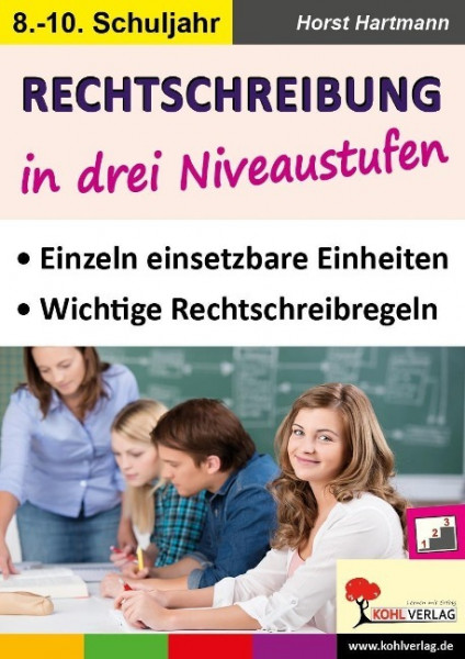 Rechtschreibung in drei Niveaustufen / Klasse 8-10