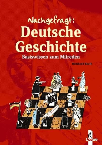 Deutsche Geschichte: Basiswissen zum Mitreden (Nachgefragt)