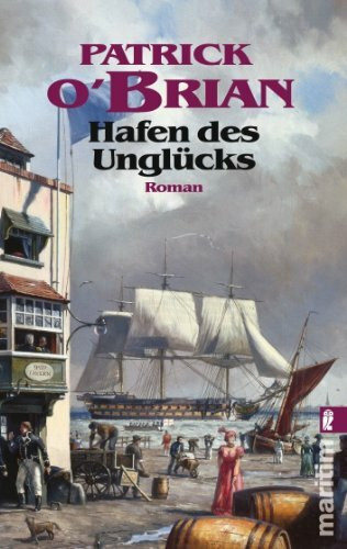 Hafen des Unglücks: Roman (Ein Jack-Aubrey-Roman, Band 11)