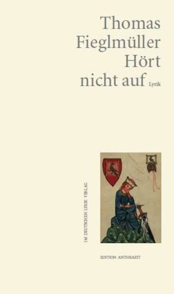 Hört nicht auf: Lyrik (deutscher lyrik verlag)