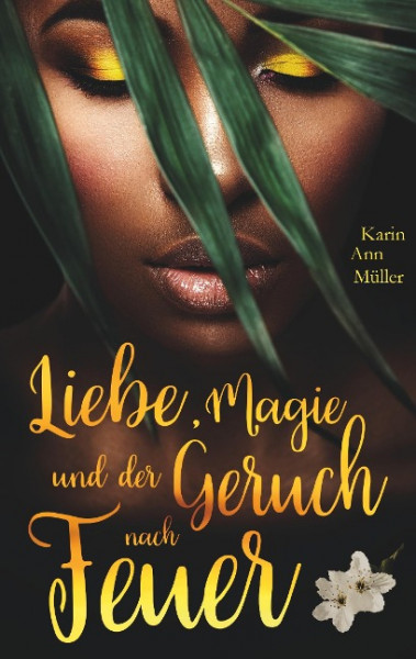 Liebe, Magie und der Geruch nach Feuer