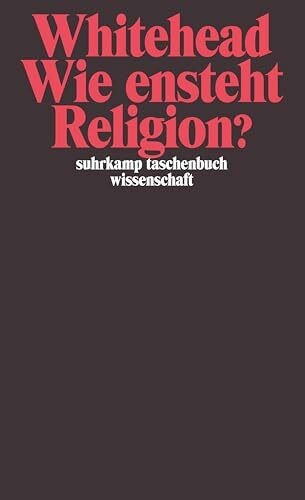 Wie entsteht Religion? (suhrkamp taschenbuch wissenschaft)