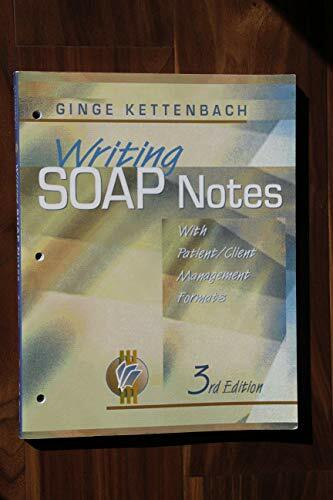 Writing Soap Notes: With Patient/Client Management Formats Writing Soap Notes: With Patient/Client Management Formats