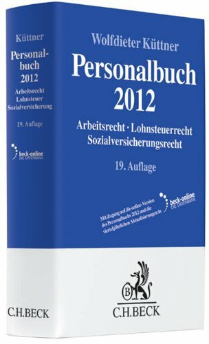 Personalbuch 2012: Arbeitsrecht, Lohnsteuerrecht, Sozialversicherungsrecht, Rechtsstand: 1. Januar 2012