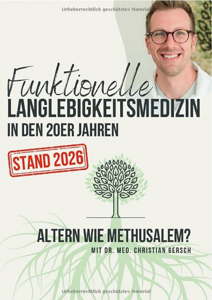Funktionelle Langlebigkeitsmedizin in den 20er Jahren [Update Stand 2026]: Altern wie Methusalem?