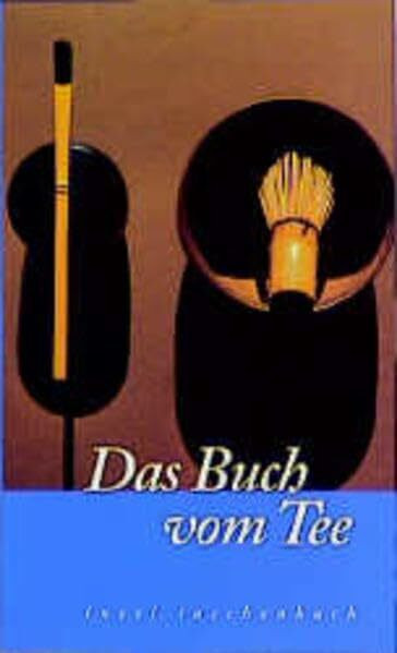 Das Buch vom Tee (insel taschenbuch)