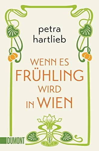 Wenn es Frühling wird in Wien: Roman
